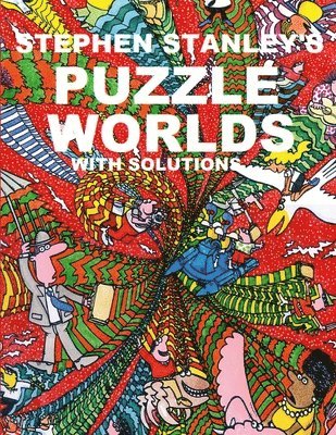 Stephen Stanley - Stephen Stanley's Puzzle Worlds with solutions, Häftad