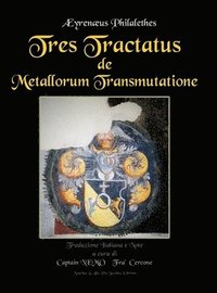 bokomslag Tres Tractatus de Metallorum Transmutatione