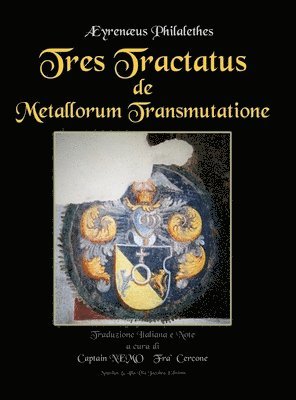 Tres Tractatus de Metallorum Transmutatione 1