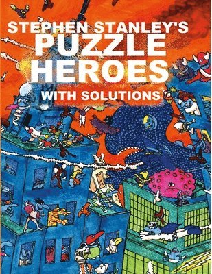 Stephen Stanley - Stephen Stanley's Puzzle Heroes with solutions, Häftad