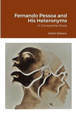 bokomslag Fernando Pessoa and His Heteronyms