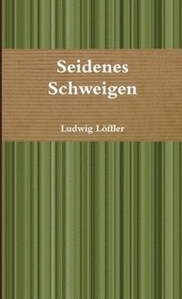 bokomslag Seidenes Schweigen