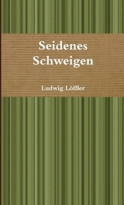 bokomslag Seidenes Schweigen