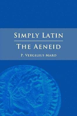 Vergil - Simply Latin - The Aeneid, Häftad