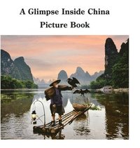 bokomslag A Glimpse Inside China Picture Book