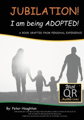 Peter Houghton - JUBILATION! I am being ADOPTED!, Häftad