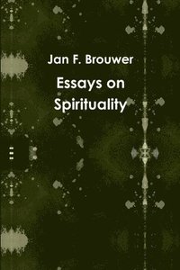 bokomslag Essays on Spirituality