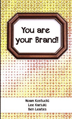 bokomslag You are Your Brand!