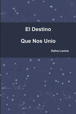 bokomslag Destino Que Nos Unio