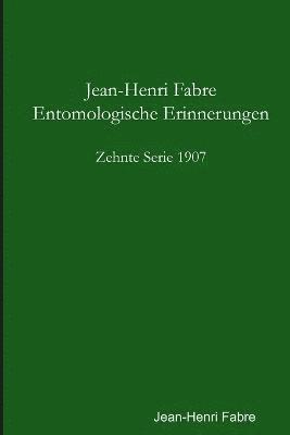 Entomologische Erinnerungen - 10. Serie 1907 1