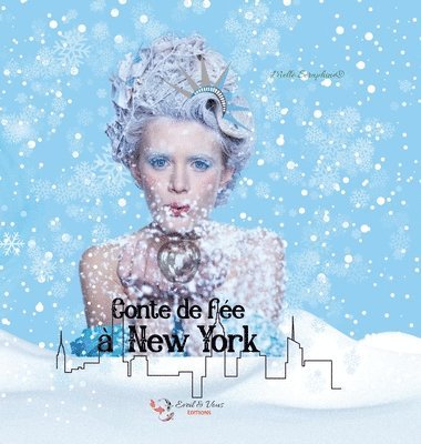 Melle Séraphine, Eveil Et Vous Editions - conte de fée à New York, Inbunden. Tillgänglighet: Tillfälligt slut