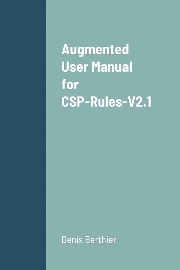 Augmented User Manual for CSP-Rules-V2.1 1