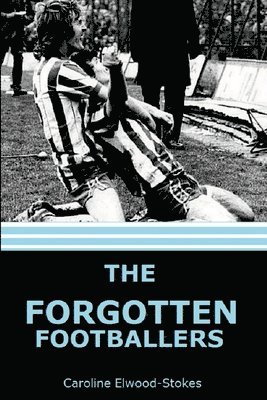 bokomslag The forgotten Footballers
