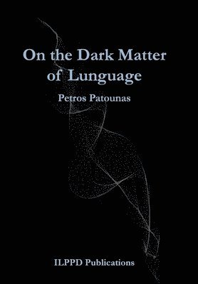 On the Dark Matter of Lunguage