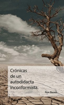 bokomslag Crónicas de un autodidacta inconformista.