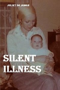 bokomslag Silent Illness