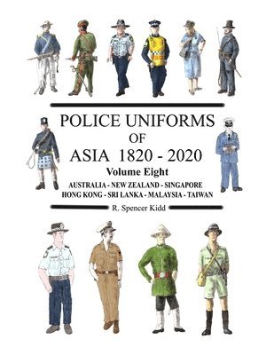 bokomslag Police Uniforms of Asia 1820 - 2020 Volume Eight