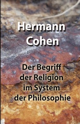 bokomslag Der Begriff der Religion im System der Philosophie