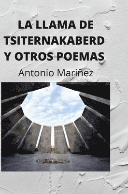 bokomslag La Llama de Tsiternakaberd Y Otros Poemas.