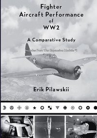 bokomslag Fighter Aircraft Performance of WW2