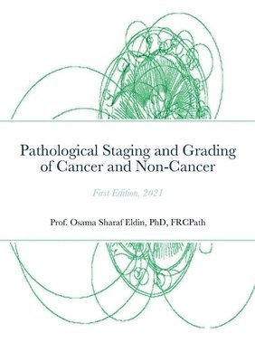 bokomslag Pathological Staging and Grading of Cancer and Non-Cancer