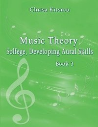 bokomslag Music Theory - Solfege, Developing Aural Skills Book 3