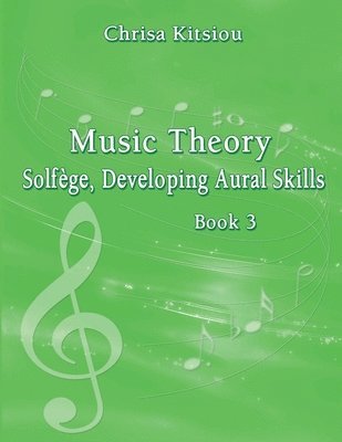 Music Theory - Solfege, Developing Aural Skills Book 3 1