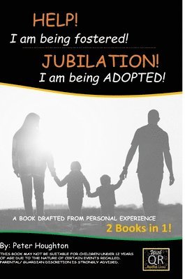 HELP! I am being fostered! JUBILATION! I am being ADOPTED! 1