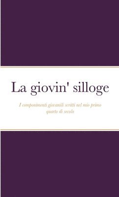 La giovin' silloge 1