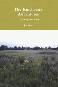 bokomslag Kind Fairy Adventures The Orphans Fairy