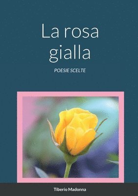 bokomslag La rosa gialla