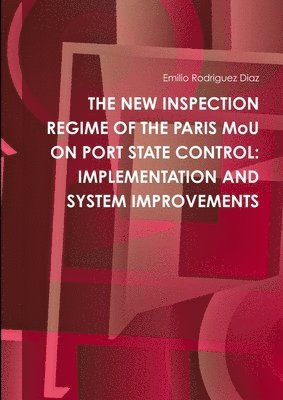 bokomslag THE NEW INSPECTION REGIME OF THE PARIS MoU ON PORT STATE CONTROL