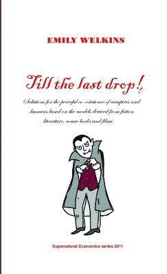 Emily Welkins - Till the Last Drop!, Häftad