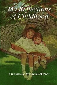 bokomslag My Reflections of Childhood