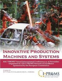 bokomslag Innovative Production Machines and Systems - 6th I*PROMS Virtual Conference