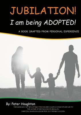 Peter Houghton - Jubilation! I am being ADOPTED!, Häftad