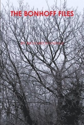 richard jennings, Richard Jennings - Bonhoff Files, Häftad