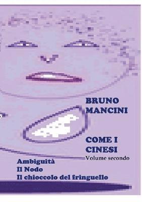 Bruno Mancini - Come i cinesi - volume secondo, Häftad