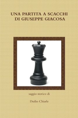 UNA PARTITA A SCACCHI DI GIUSEPPE GIACOSA 1