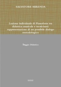 bokomslag Lezione Individuale Di Pianoforte Tra Didattica Musicale E Tecnicismi
