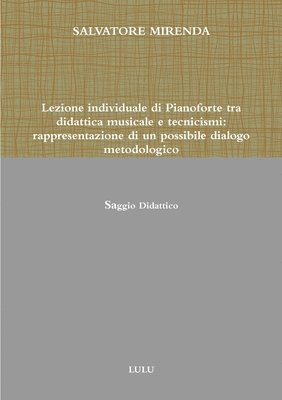 bokomslag Lezione Individuale Di Pianoforte Tra Didattica Musicale E Tecnicismi