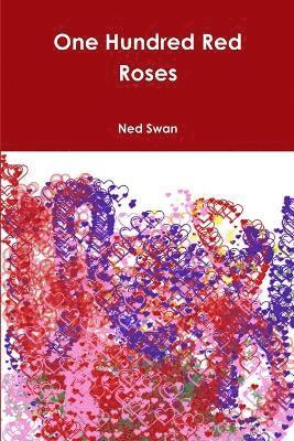 Ned Swan - One Hundred Red Roses, Häftad