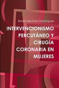 bokomslag Intervencionismo Percutaneo Y Cirugia Coronaria En Mujeres