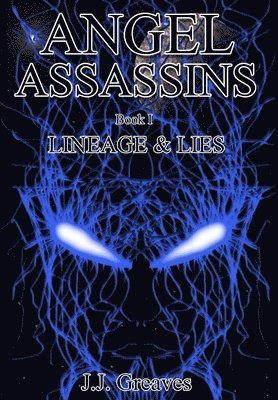 bokomslag Angel Assassins Book I - Lineage & Lies