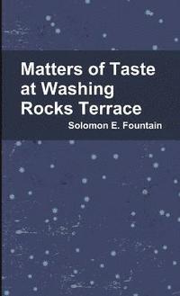 bokomslag Matters of Taste at Washing Rocks Terrace