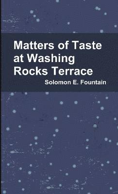 Matters of Taste at Washing Rocks Terrace 1