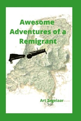 bokomslag Awesome Adventures of a Remigrant