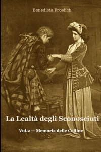 bokomslag La Lealta Degli Sconosciuti, Vol.2