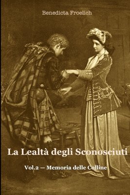 La Lealta Degli Sconosciuti, Vol.2 1