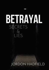 bokomslag Betrayal Secrets & Lies